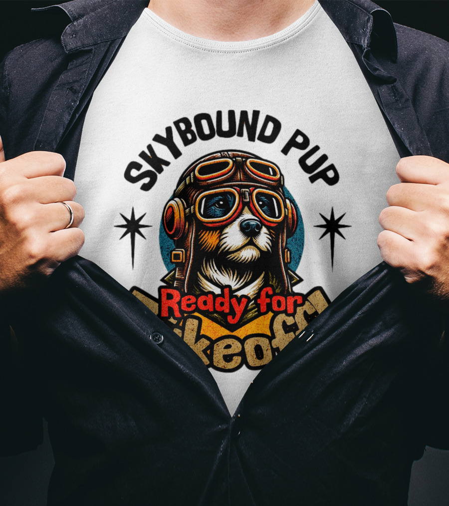 Skybound Pup Ready For Takeoff T-Shirt