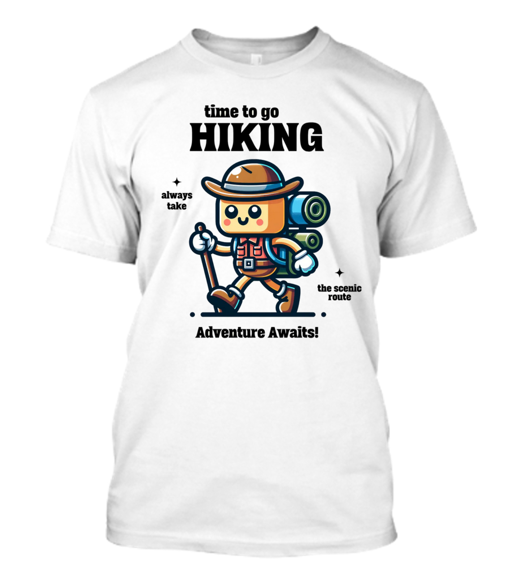 Time To Go Hiking Adventure Awaits Always Take The Scenic Route T-Shirt