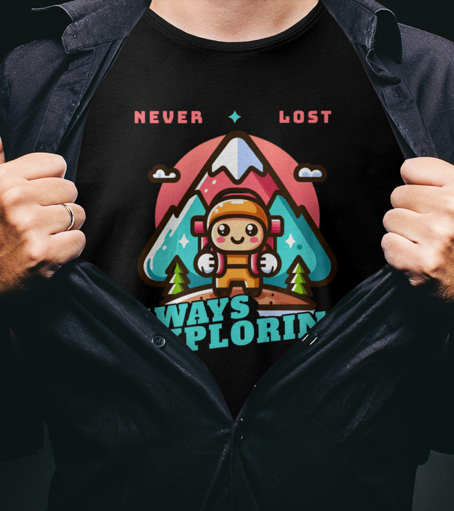 Never Lost Always Exploring Adventure T-Shirt