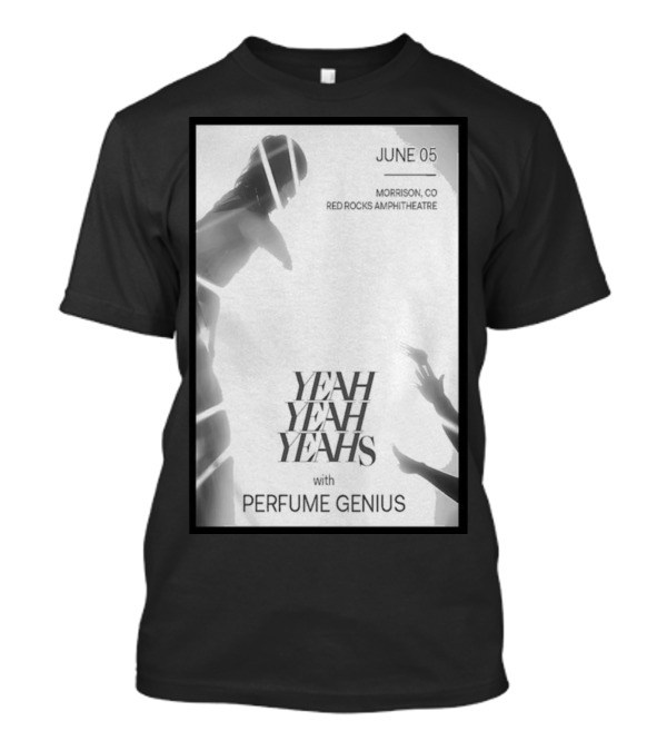 Yeah Yeah Yeahs With Perfume Genius June 05 Red Rocks Amphitheatre Morrison CO T-Shirt