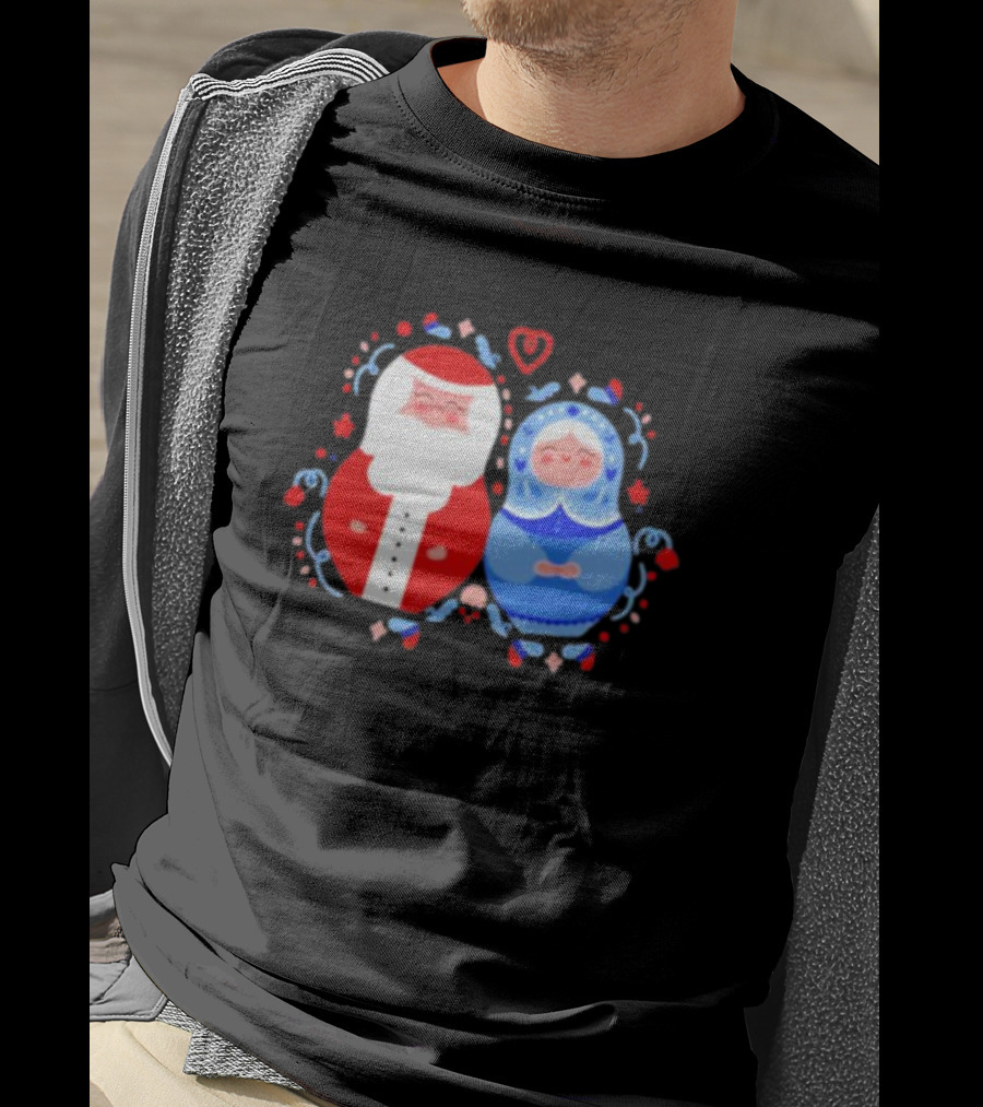Christmas Mamushkas Santa Claus And Snow Maiden Nesting Dolls T-Shirt