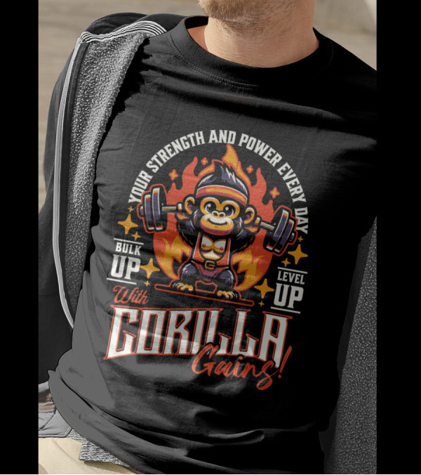Your Strength And Power Every Day With Gorilla Gains Bulk Up Level Up T-Shirt