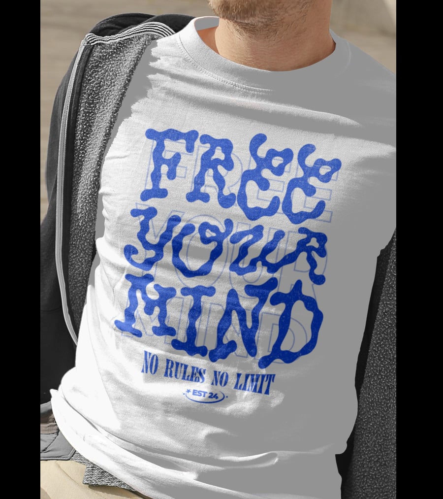 Free Your Mind No Rules No Limit Est 24 T-Shirt