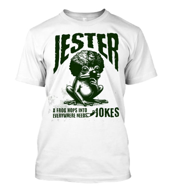 Jester Frog Hops Into Everywhere Needs Jokes T-Shirt