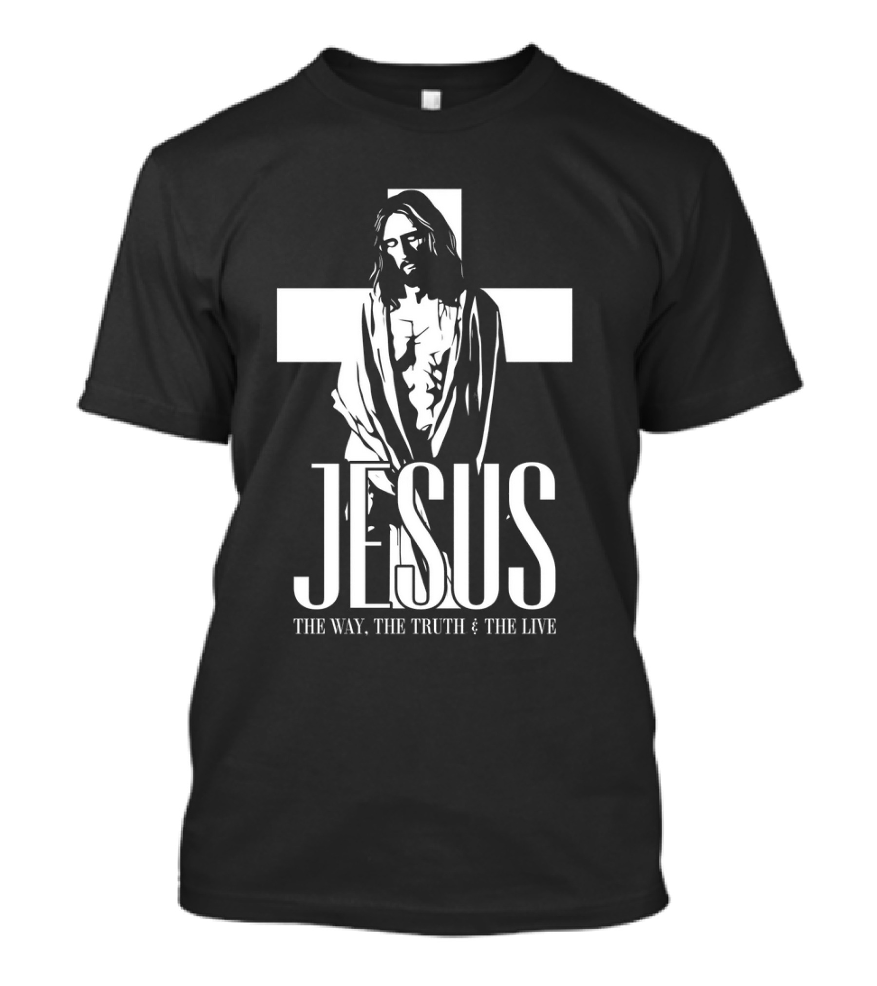 Jesus The Way The Truth And The Life Cross T-Shirt