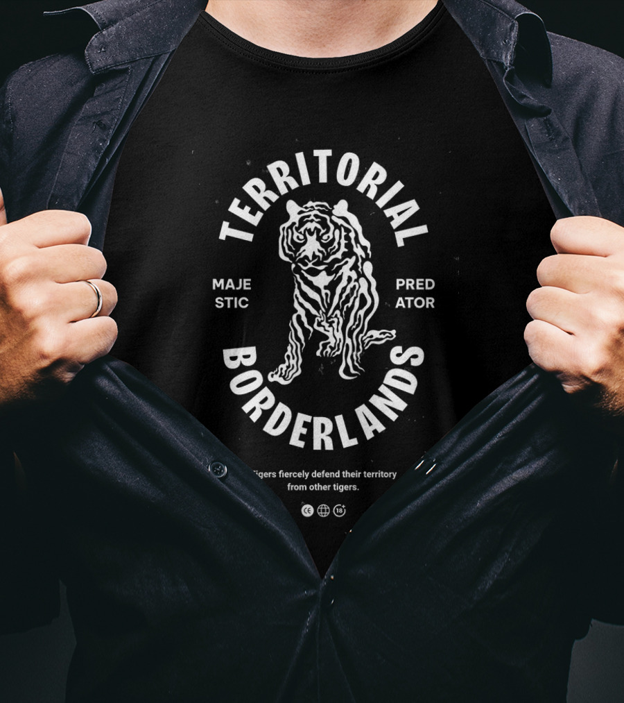 Tigers Majestic Predator Territorial Bonderlands Fiercely Defend Territory T-Shirt