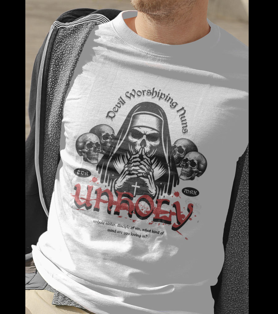 Unholy Devil Worshiping Nuns Sister Disciple Of Sin T-Shirt