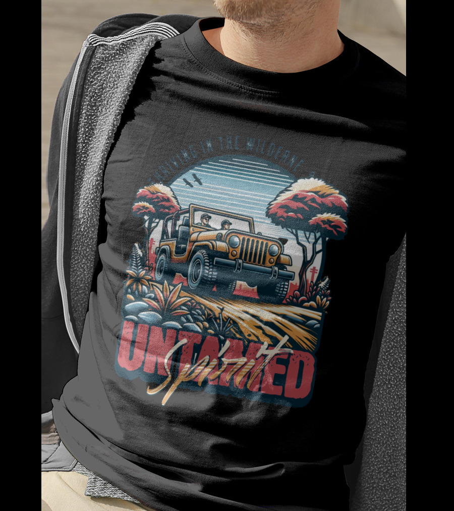 Riding In The Wilderness Untamed Spirit Adventure Jeep T-Shirt