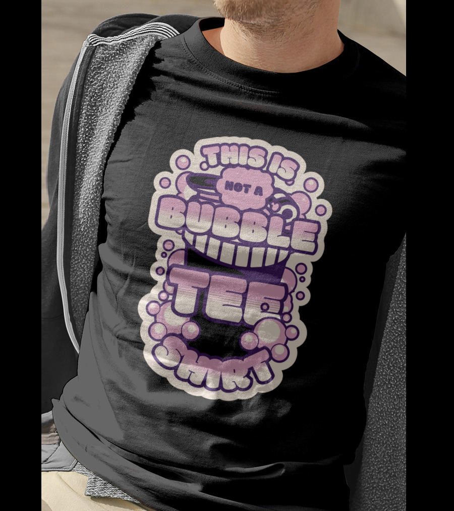 This Is Not A Bubble Tea T-Shirt