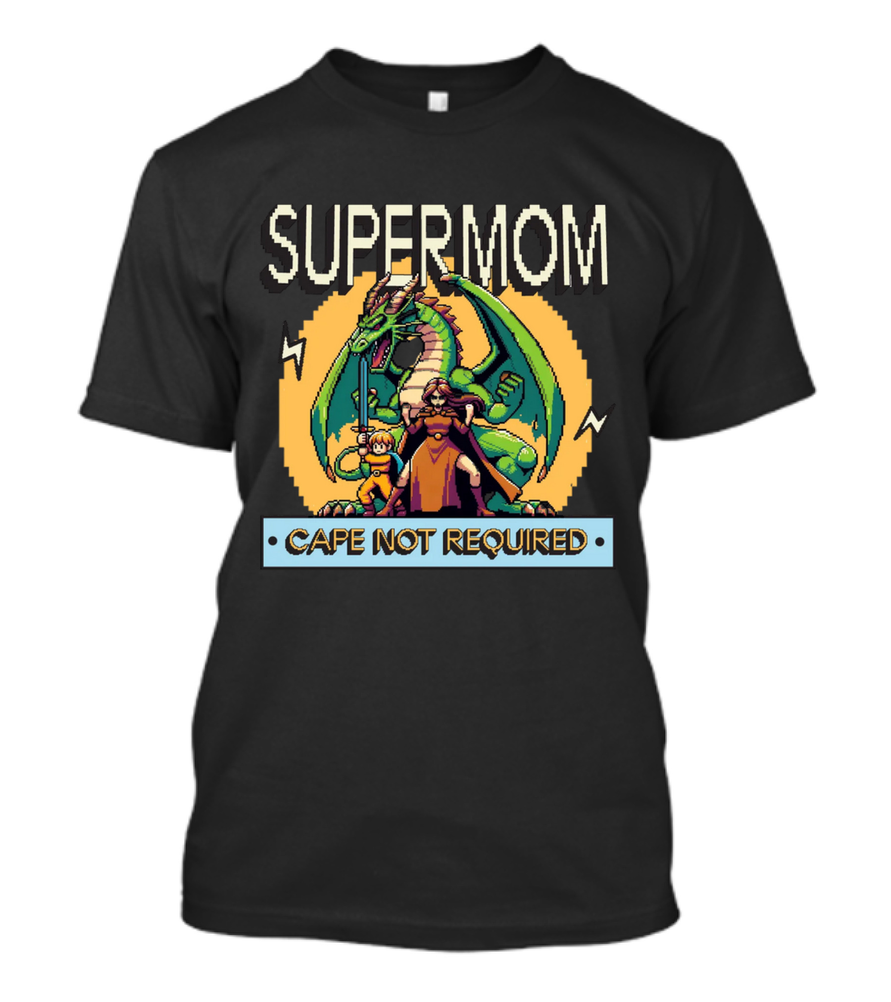 Supermom Cape Not Required Dragon Adventure T-Shirt