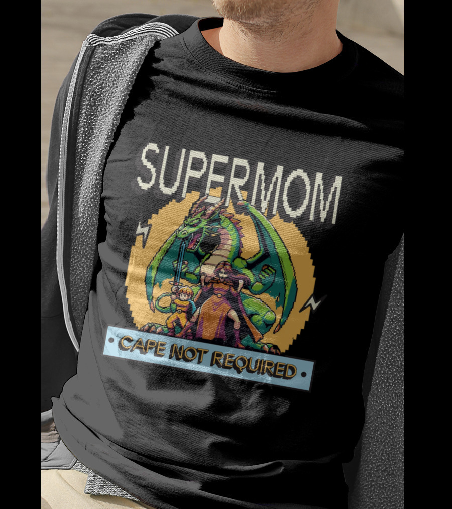Supermom Cape Not Required Dragon Adventure T-Shirt