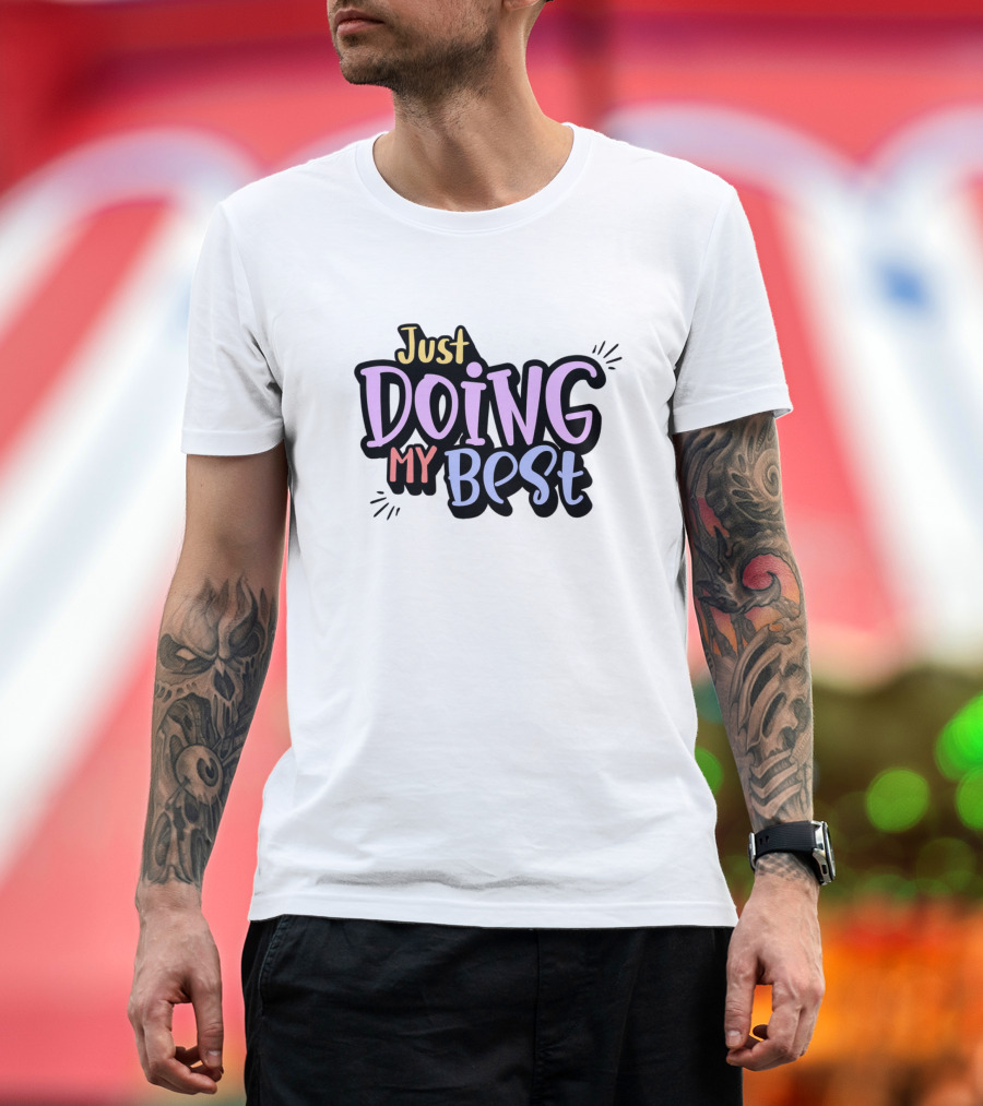 Just Doing My Best Colorful Motivational Quote with Hearts and Dots T-Shirt