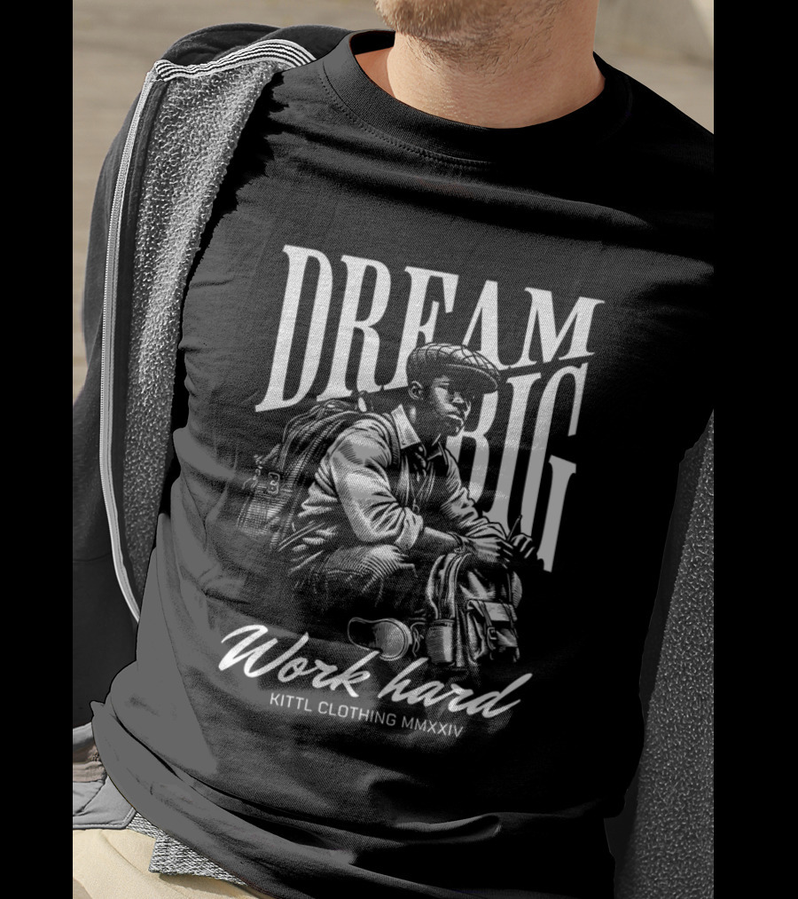 DREAM BIG WORK HARD KITTl CLOTHING MMXXIV T-Shirt