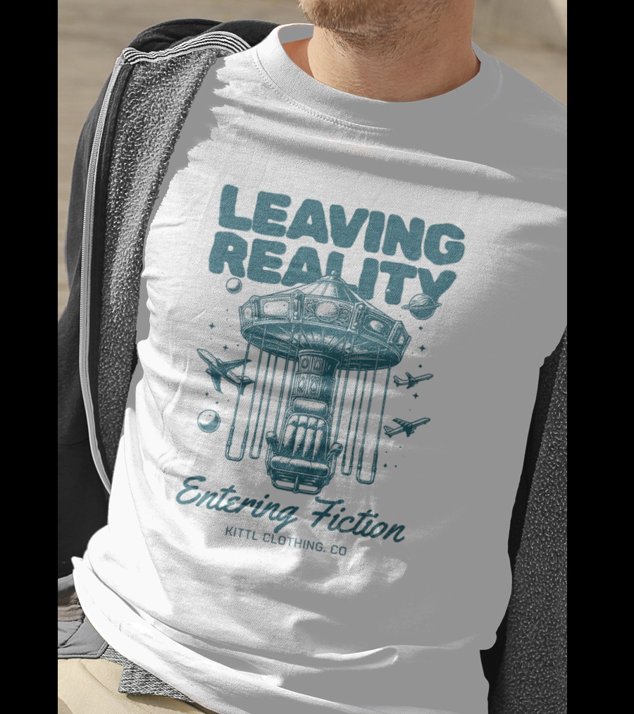 Leaving Reality Entering Fiction Kittl Clothing Co T-Shirt