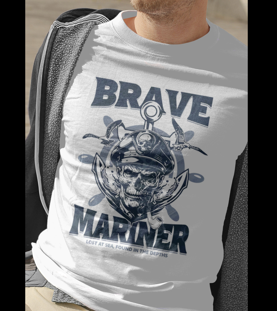 Brave Mariner Lost At Sea Found IN The Depths T-Shirt