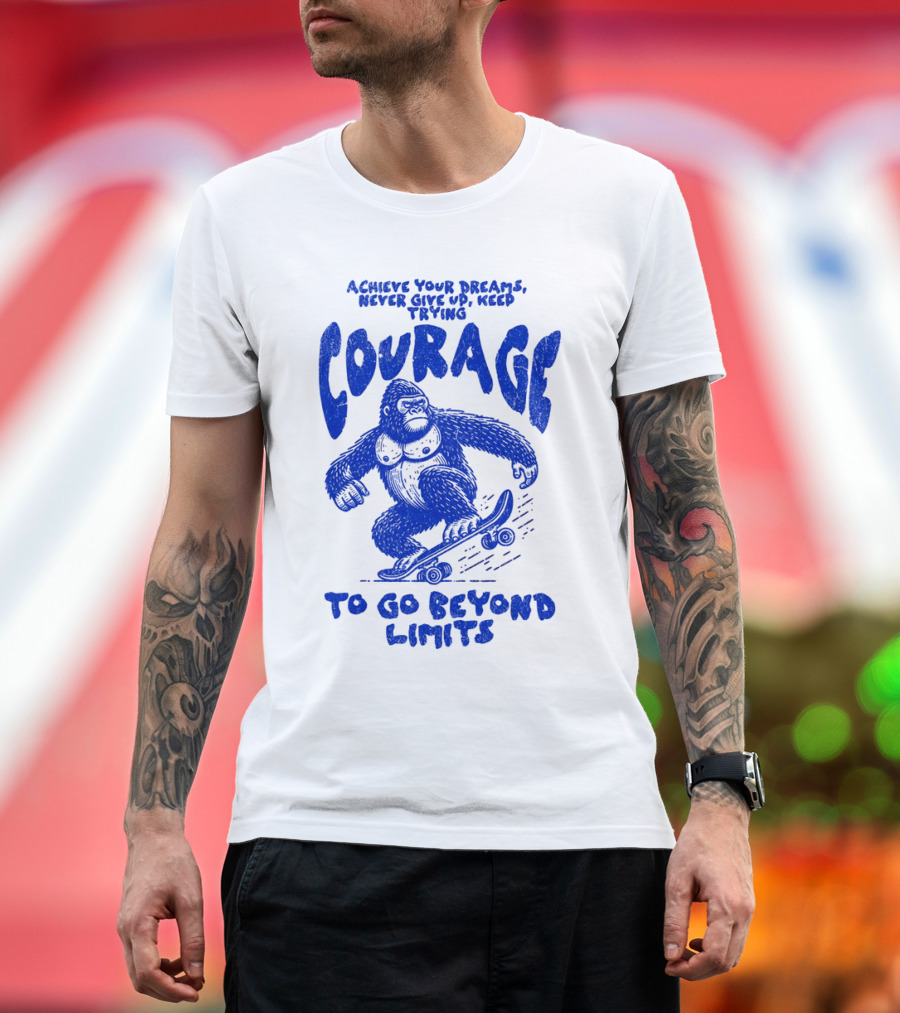 Achieve Your Dreams Courage Skateboarding Gorilla to Go Beyond Limits T-Shirt