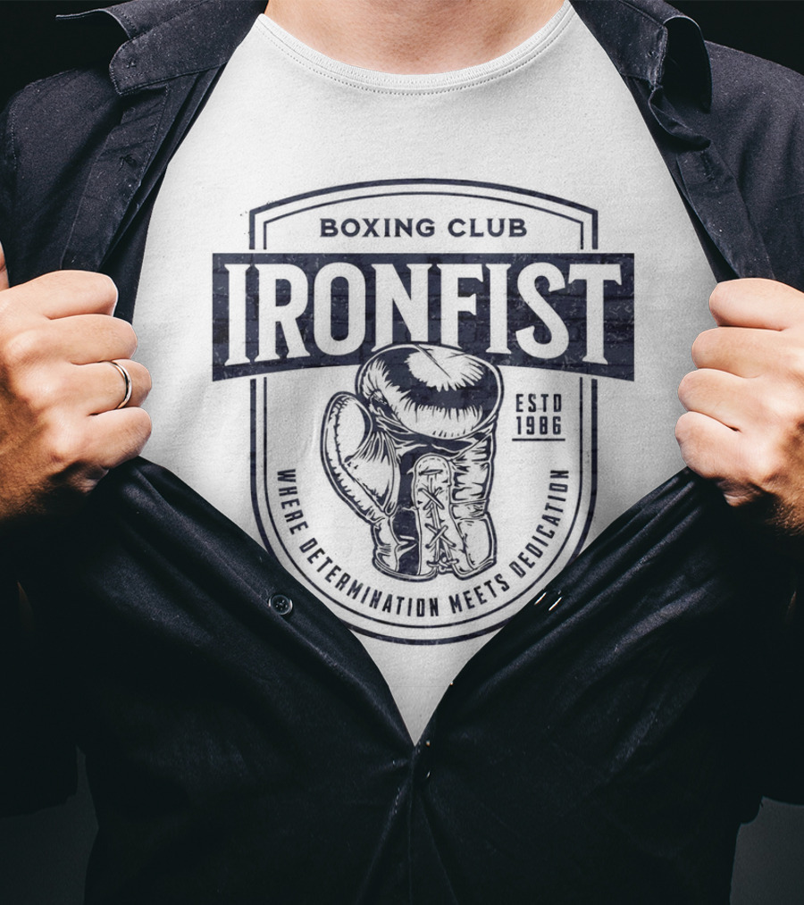 Iron Fist Boxing Club Estd 1986 Where Determination Meets Dedication T-Shirt