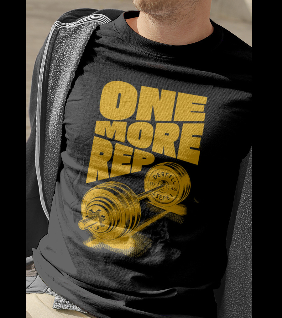 ONE MORE REP 552 DERFFIL SEPEL Barbell Motivation T-Shirt