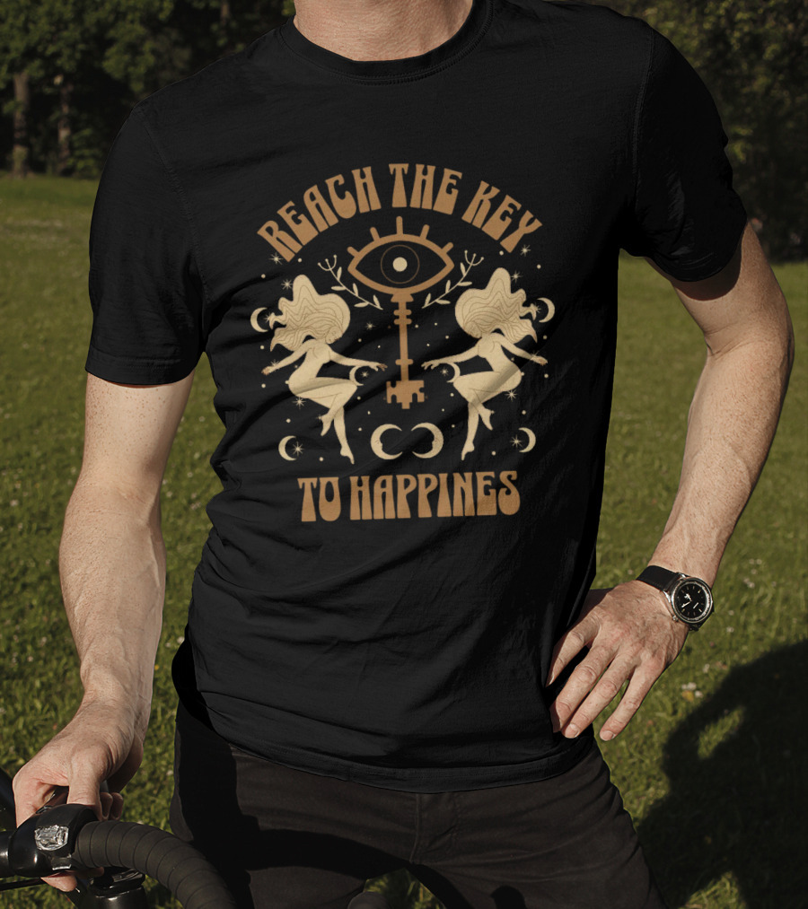 Reach The Key To Happiness T-Shirt