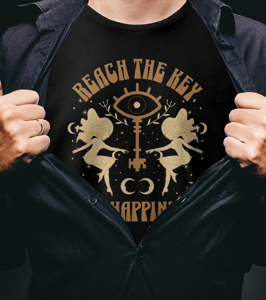 Reach The Key To Happiness T-Shirt