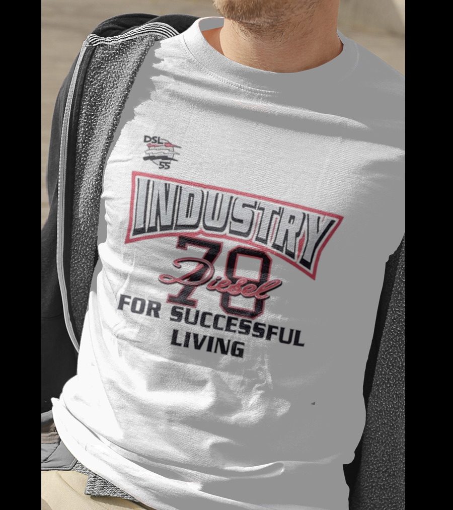 Industry 78 Diesel DSL 55 For Successful Living T-Shirt