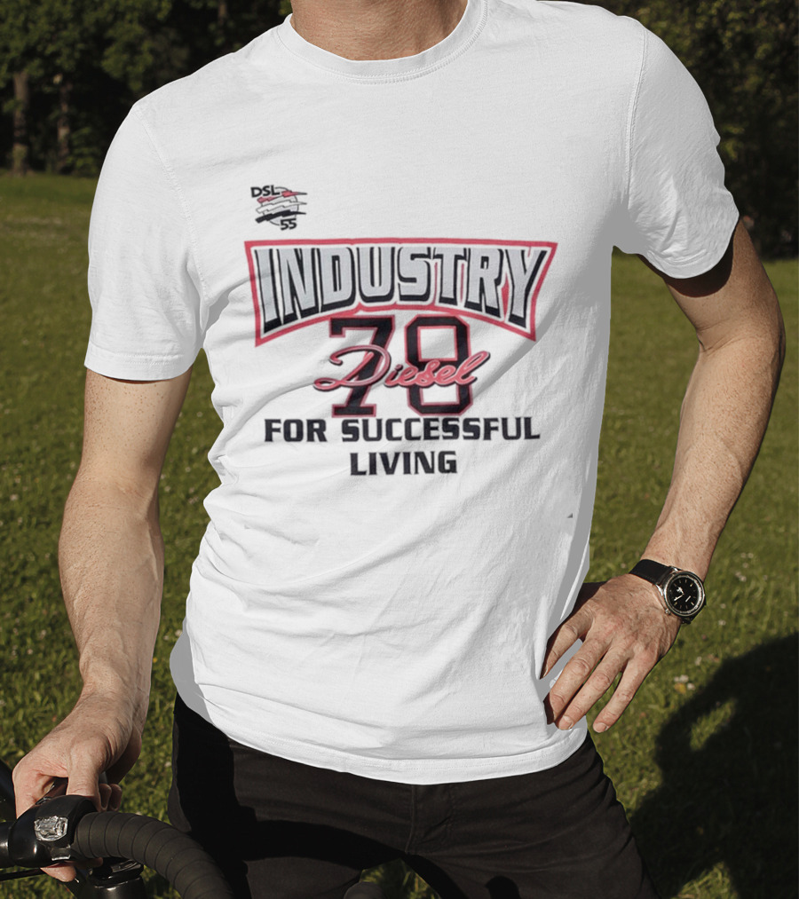 Industry 78 Diesel DSL 55 For Successful Living T-Shirt