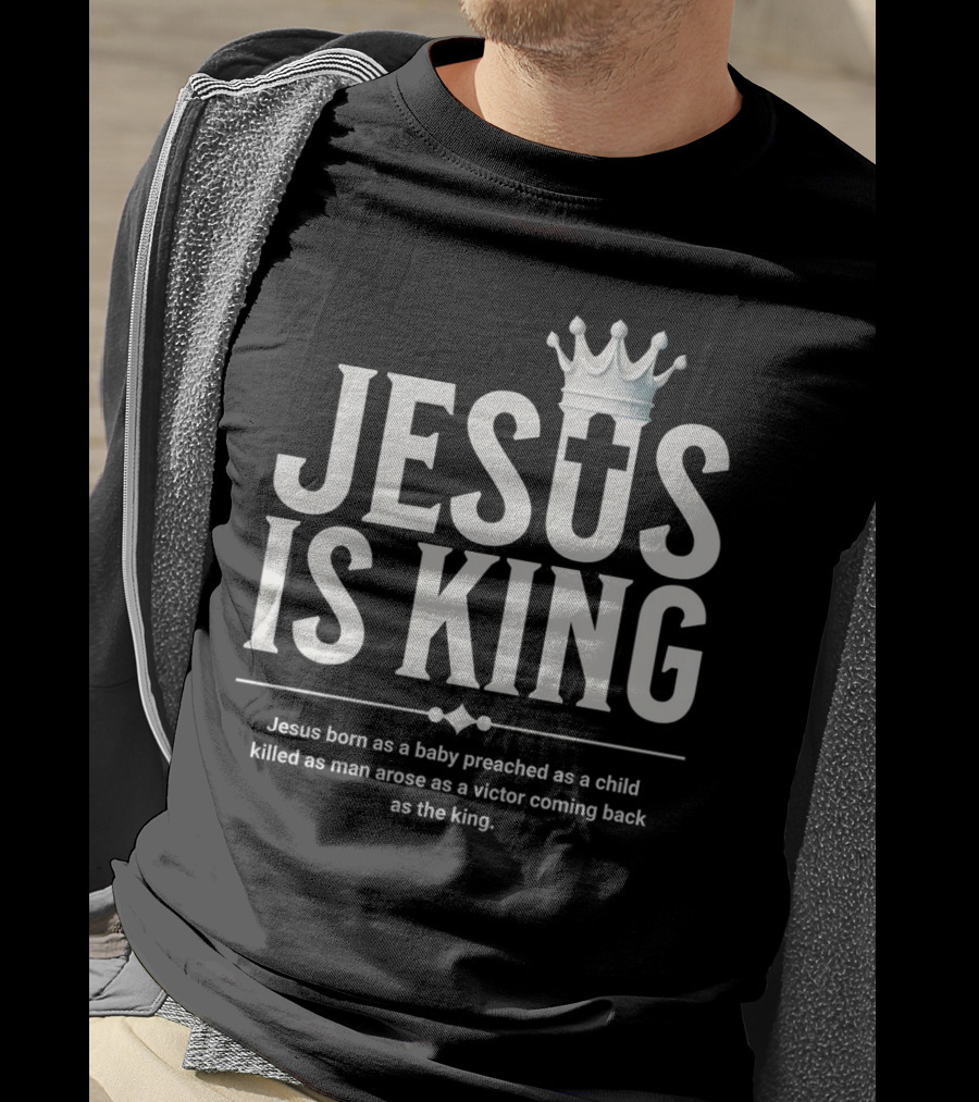 Jesus Is King Crowned Savior With Victor's Journey T-Shirt