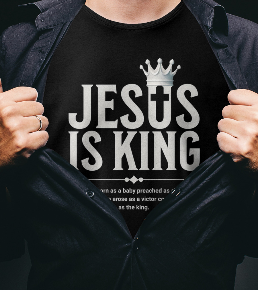 Jesus Is King Crowned Savior With Victor's Journey T-Shirt