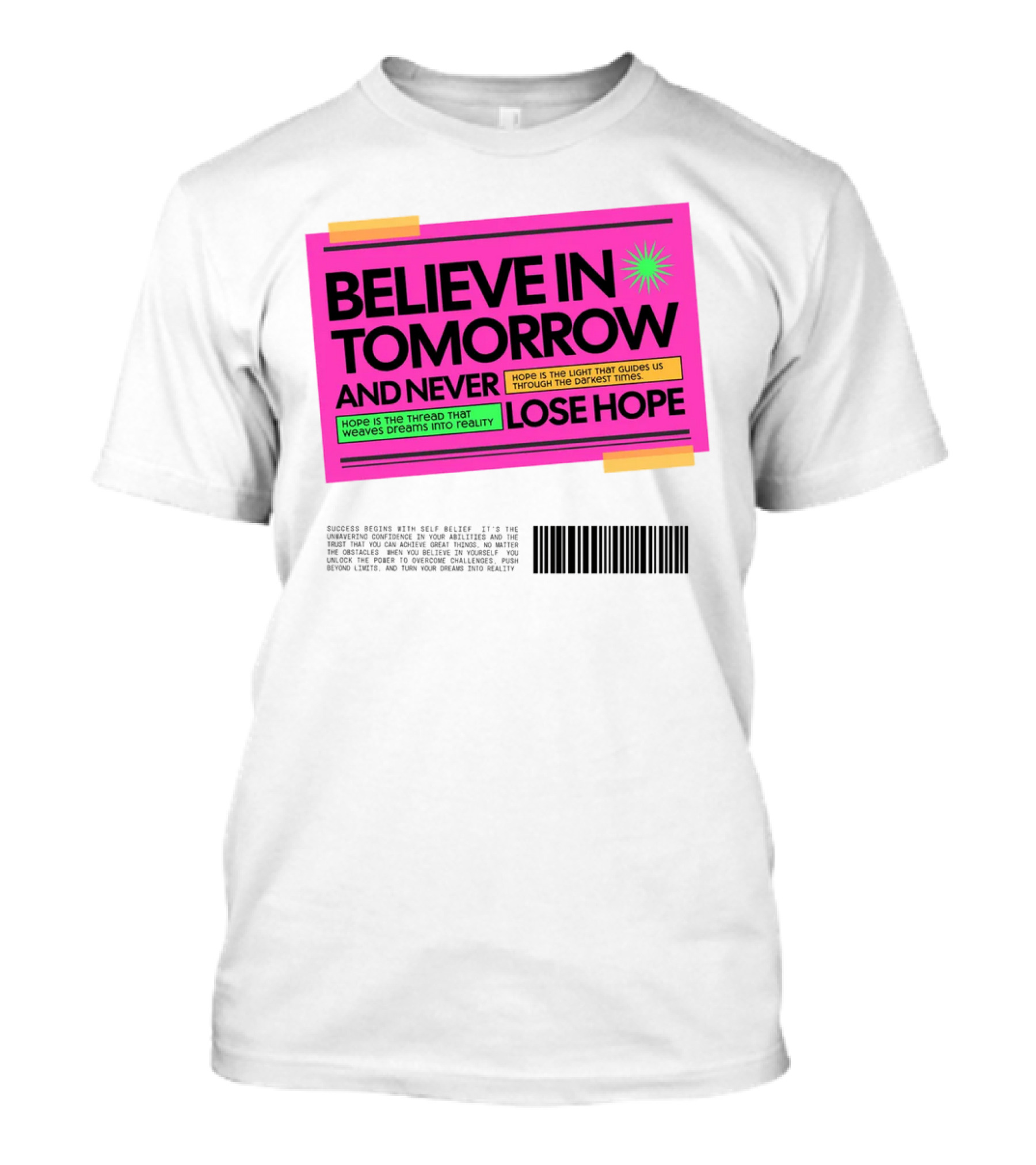 BELIEVE IN TOMORROW AND NEVER LOSE HOPE Hope Is The Light That Guides Us Through The Darkest Times T-Shirt