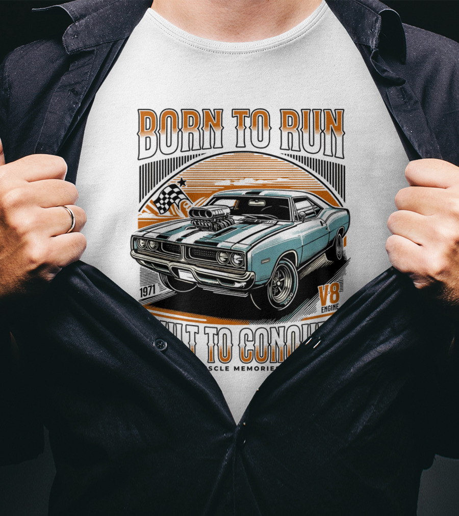 Born To Run V8 Muscle Memories Built To Conquer 1971 Edition T-Shirt