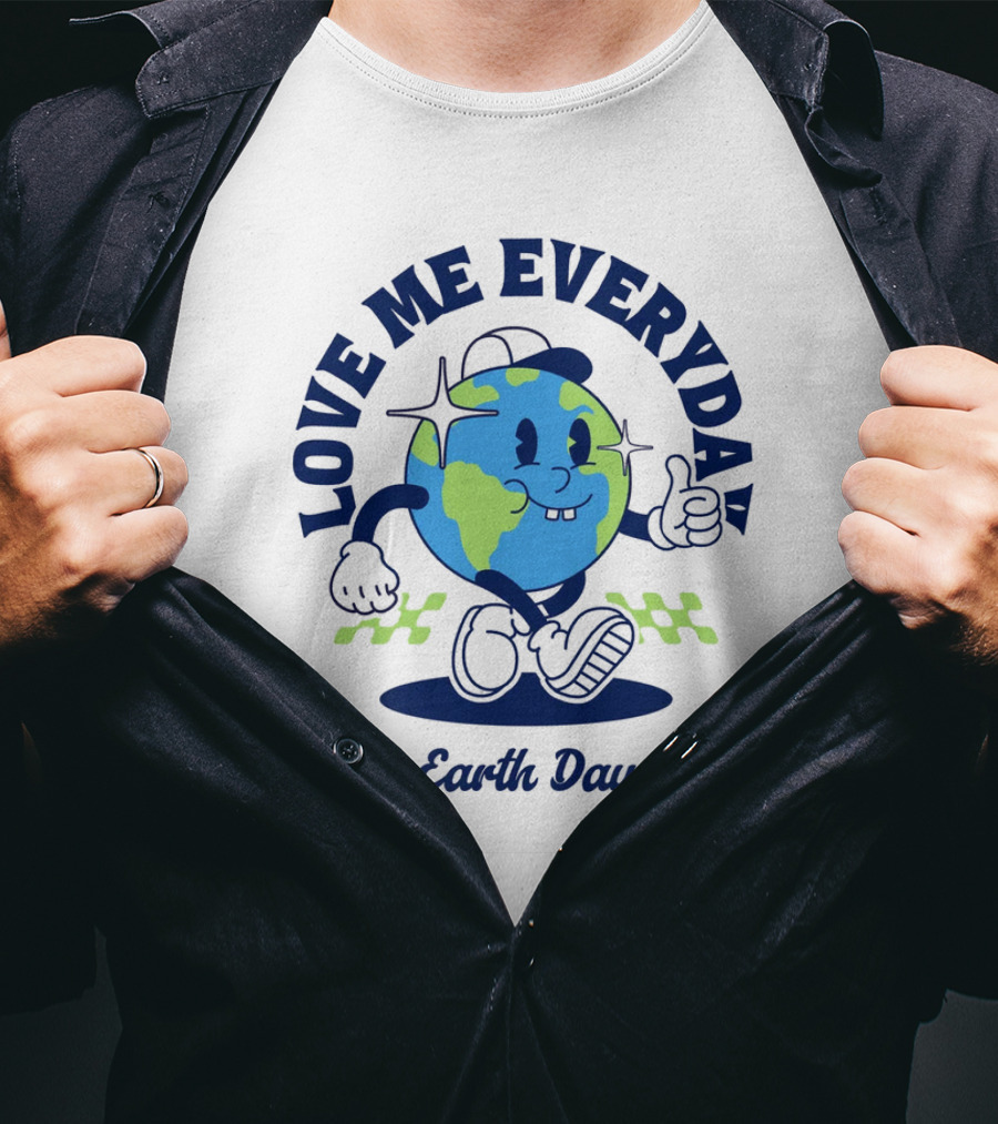 Love Me Everyday Earth Day T-Shirt