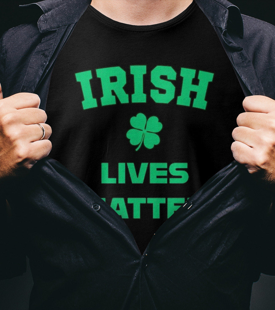Irish Lives Matter Shamrock Icon Green Text T-Shirt