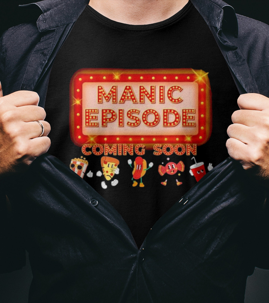 Manic Episode Coming Soon Cartoon Snack Characters T-Shirt
