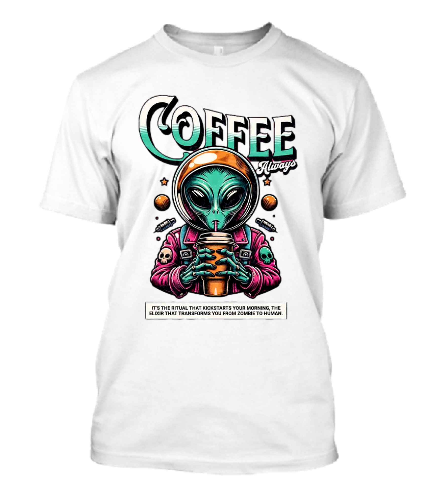 Alien Ritual Coffee Always Morning Elixir Zombie To Human Transformation T-Shirt