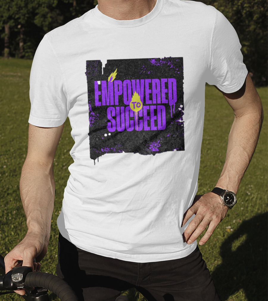 EMPOWERED TO SUCCEED T-Shirt