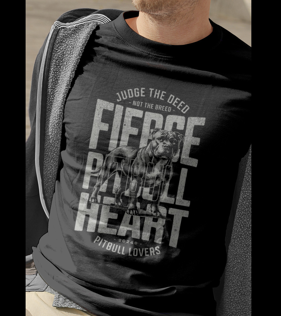 Judge The Deed Not The Breed Fierce Pitbull Heart Pitbull Lovers T-Shirt