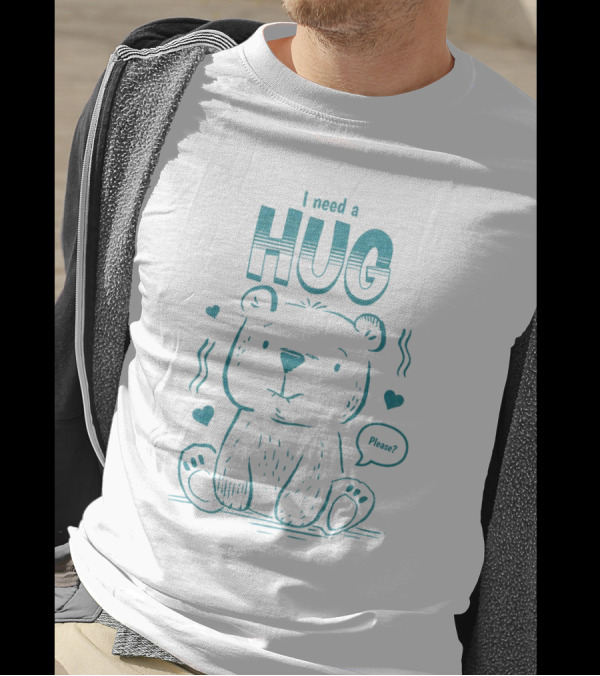 I Need A Hug Please Bear With Hearts T-Shirt