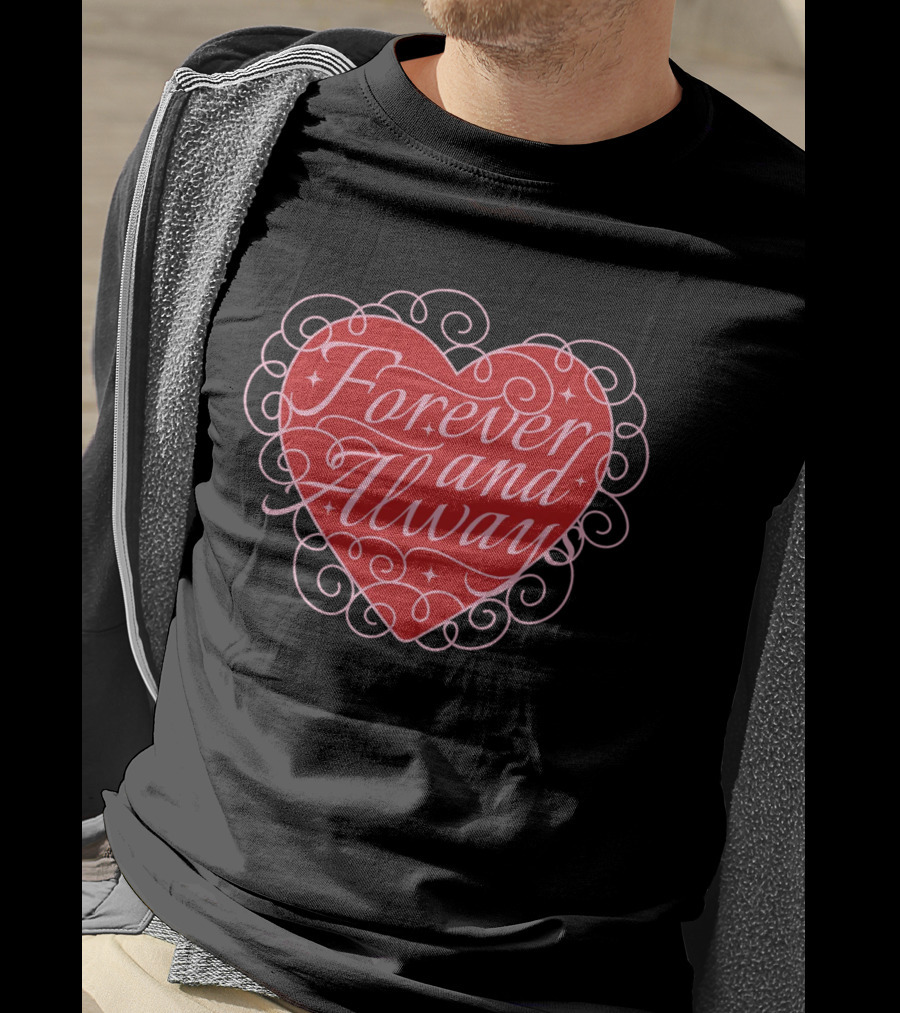 Forever And Always Heart T-Shirt