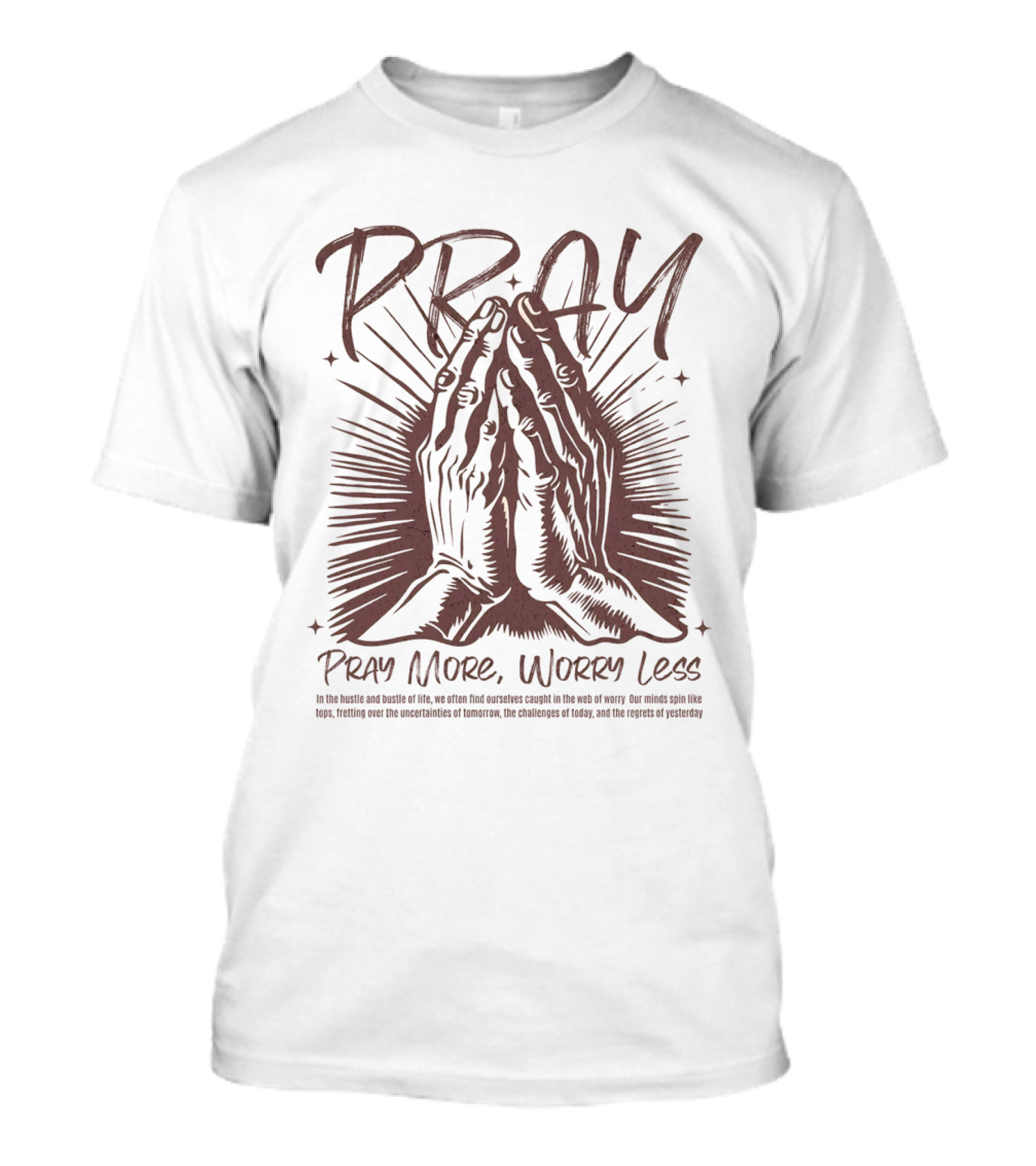 PRAY Pray More Worry Less Hands In Prayer T-Shirt