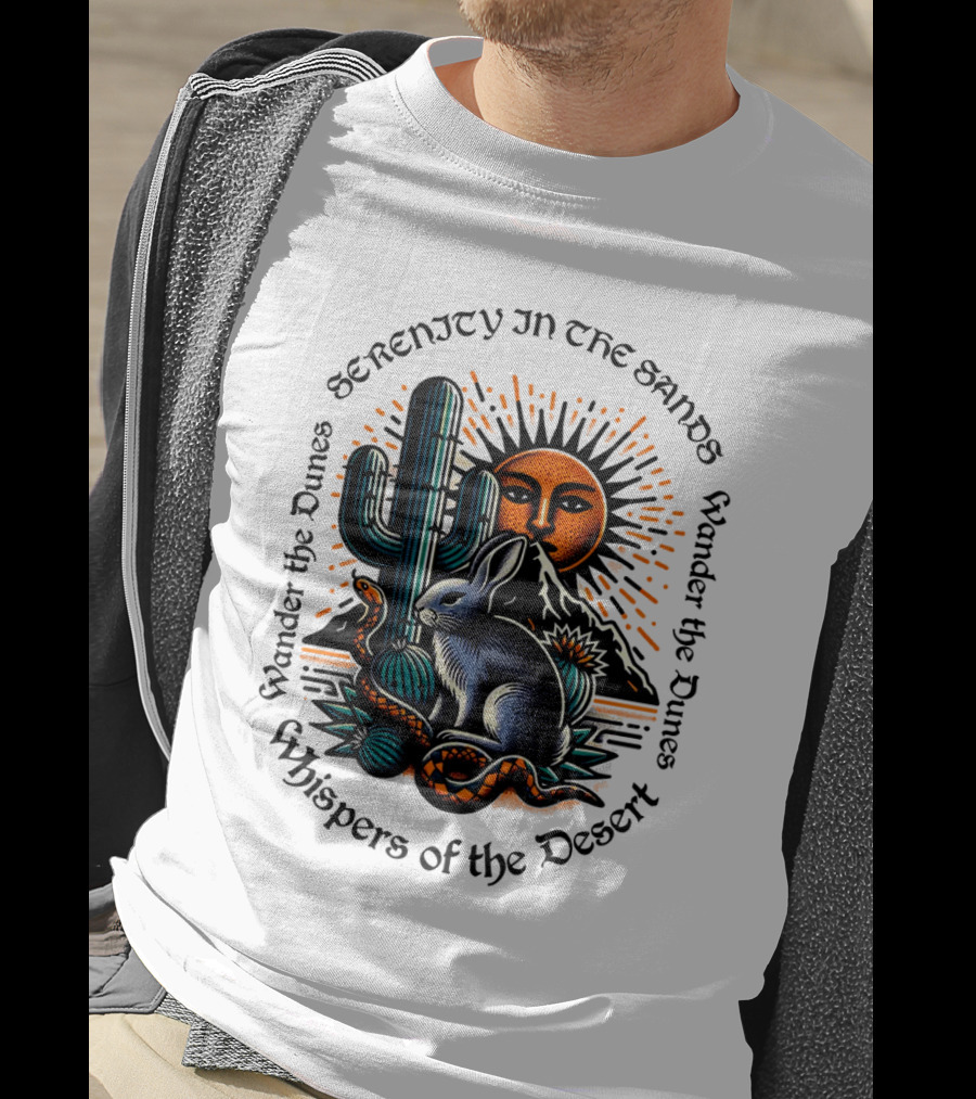 Serenity In The Sands Whispers Of The Desert Wander The Dunes T-Shirt