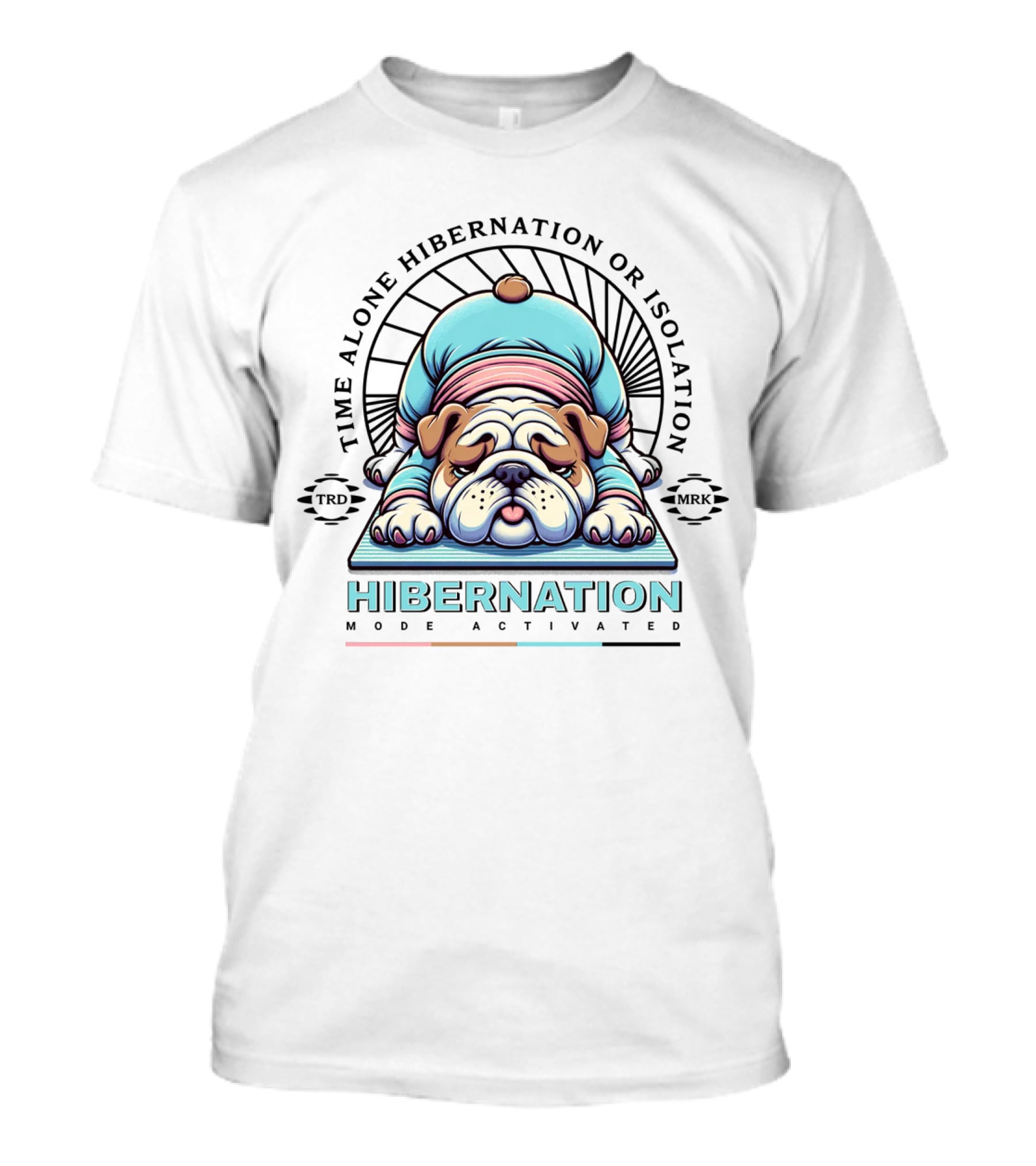 Time Alone Hibernation Or Isolation Mode Activated T-Shirt