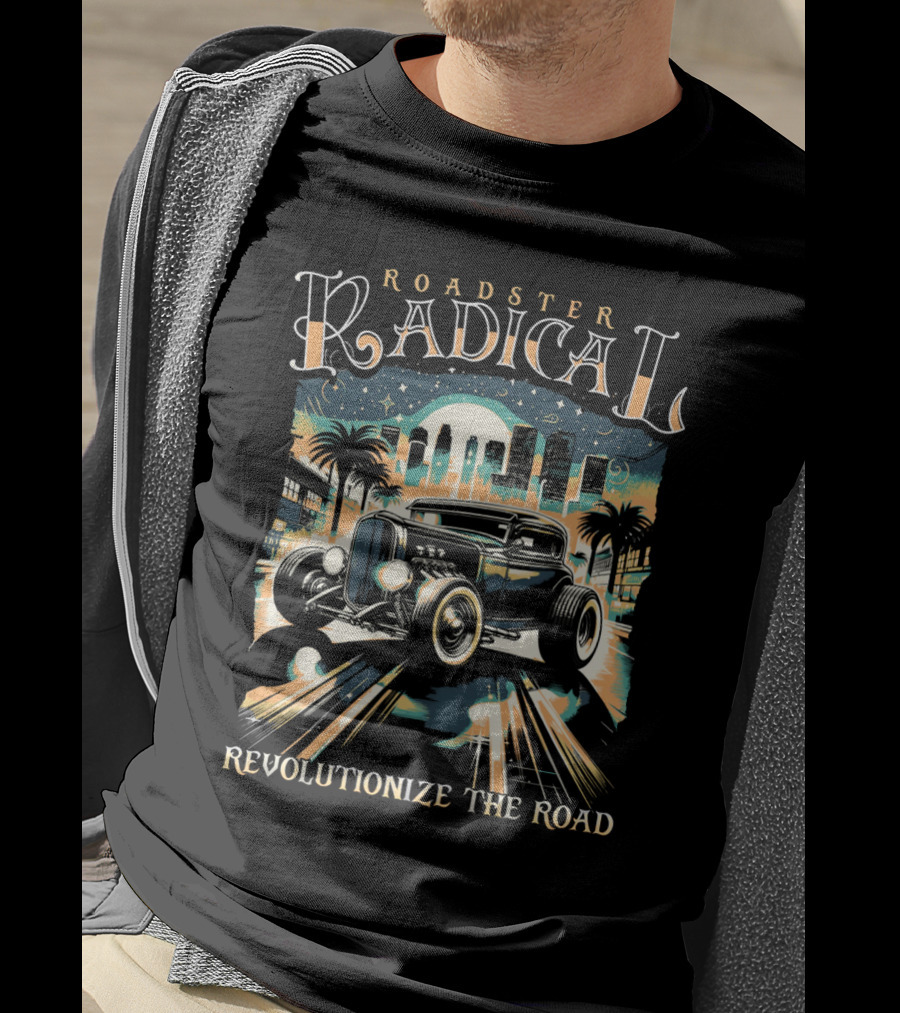 Roadster Radical Revolutionize The Road T-Shirt