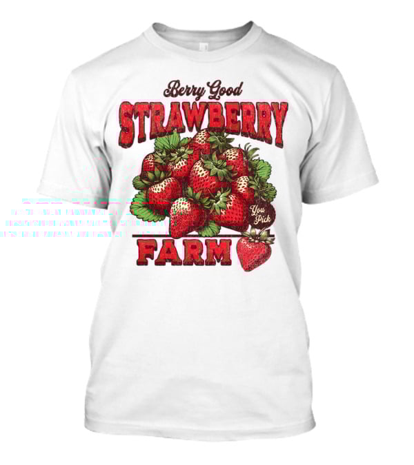 Berry Good Strawberry Farm You Pick Produce Vintage T-Shirt