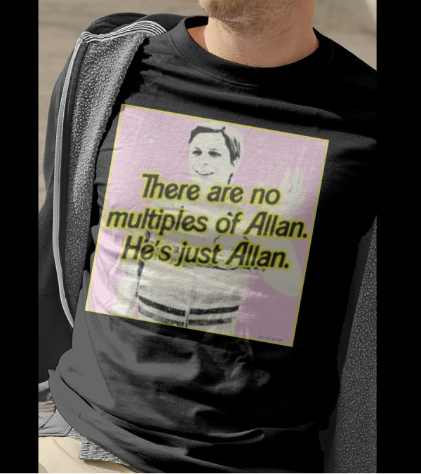 Bosssdog There Are No Multiples Of Allan He’s Just Allan Pink Background T-Shirt