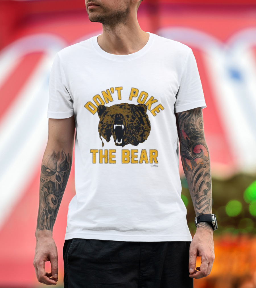 DON'T POKE THE BEAR BEAR FACE SULLIVAN T-Shirt