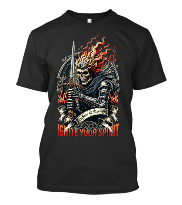 Embers Of Strength Ignite Your Spirit T-Shirt