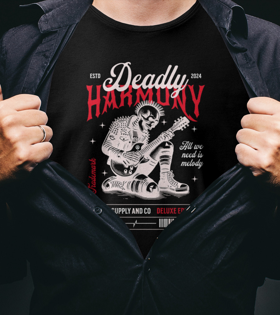 Deadly Harmony All We Need Is Melody Kittl Supply And Co Deluxe Edition T-Shirt