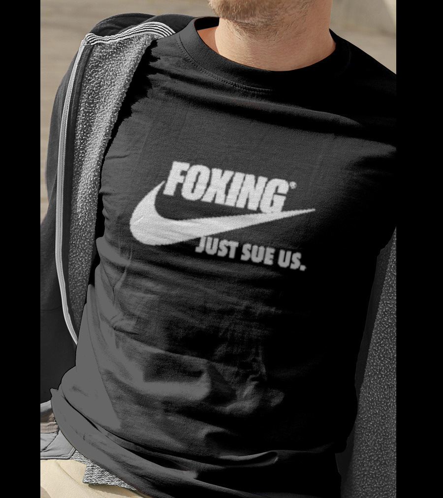 Foxing Just Sue Us T-Shirt