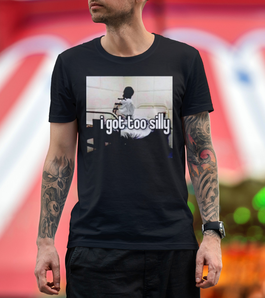 I Got Too Silly Padded Room Humor T-Shirt