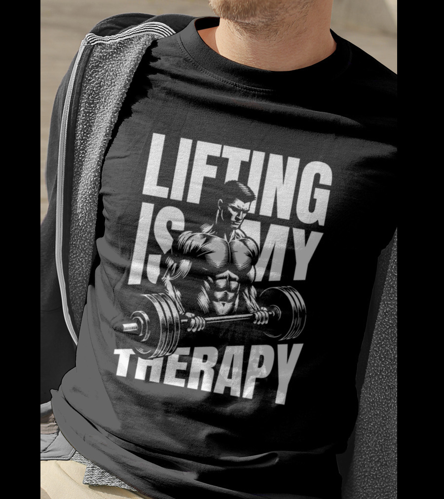 Lifting Is My Therapy Fitness Motivation T-Shirt